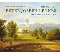 Die Gärten Des Peter Joseph Lennés Im Heutigen Polen