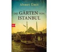 Die Gärten von Istanbul | Ahmet Ümit