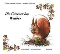 Die gartner des waldes BERTRAND HAROUX (Auteur)