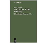Die Gatha's Des Awesta