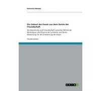 Die Geburt Der Essais Aus Dem Geiste Der Freundschaft