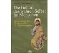 Die Geburt Des Wahren Selbst Im Menschen