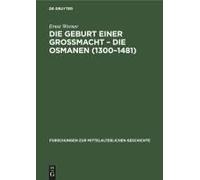 Die Geburt Einer Grossmacht - Die Osmanen (1300-1481)