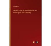 Die Gefährdung Der Naturdenkmäler Und Vorschläge Zu Ihrer Erhaltung