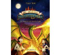 Die geheime Drachenschule - Die Rückkehr des siebten Clans: Band 3