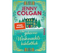 Die geheime Weihnachtsbibliothek: Roman | Zauberhafter Weihnachtsroman über Bücher, ein schottisches Schloss und die Liebe