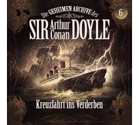 Sir Arthur Conan Doyle – Les Archives secrètes n°6 : Croisière vers le désastre – Import