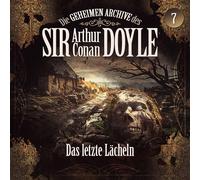 Sir Arthur Conan Doyle – Die Geheimen Archive: 07 Das Letzte Lächeln – CD – Import