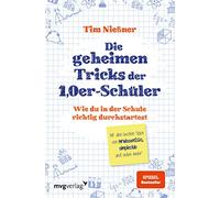 Die geheimen Tricks der 1,0er-Schüler: Wie du in der Schule richtig durchstartest. Mit den besten Tipps von MrWissen2Go, simpleclub und vielen mehr.
