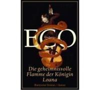 Die geheimnisvolle Flamme der Königin Loana Eco, Umberto (Auteur)
