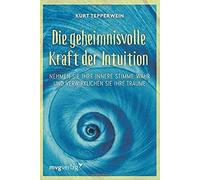 Die Geheimnisvolle Kraft Der Intuition