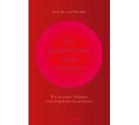 Die geheimnisvolle Macht der Farben: Wie sie unser Verhalten und Empfinden beeinflussen