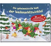 Die geheimnisvolle Welt der Weihnachtswichtel: 24 magische Geschichten aus dem verschneiten Wichtelwald | Für Kinder ab 4 Jahren | Adventskalender mit Seiten zum Aufschneiden