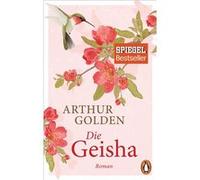 Die Geisha | Arthur Golden Arthur GoldenArthur Golden (Auteur)