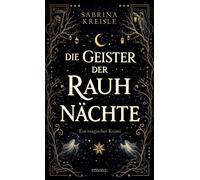 Die Geister der Rauhnächte Dunkle Magie und verbotene Anziehung. Eine Hexe im Kampf gegen eine tödliche Bedrohung - Ein magischer Krimi - Sabrina Kreisle - Emons Verlag - ebook (ePub) - Livre