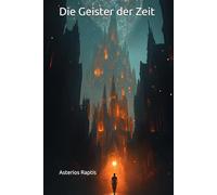 Die Geister der Zeit: Warum Unternehmen, Religionen und Sprachen beweisen, dass der Geist nicht an Materie gebunden ist