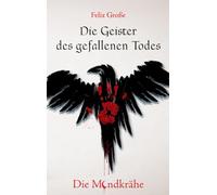 Die Geister des gefallenen Todes: Die Mondkrähe