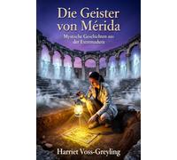 Die Geister von Mérida: Mystische Geschichten aus der Extremadura