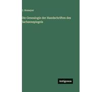 Die Genealogie der Handschriften des Sachsenspiegels