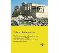 Die Geschichte Der Athenischen Und Makedonischen Politik