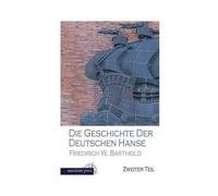 Die Geschichte Der Deutschen Hanse
