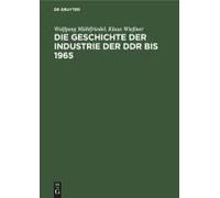 Die Geschichte Der Industrie Der Ddr Bis 1965