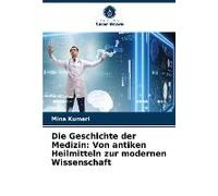 Die Geschichte Der Medizin: Von Antiken Heilmitteln Zur Modernen Wissenschaft