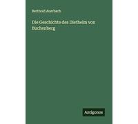 Die Geschichte des Diethelm von Buchenberg