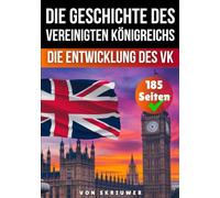 Die Geschichte des Vereinigten Königreichs: Die Entwicklung des VK