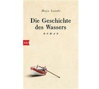 Maja Lunde – Die Geschichte des Wassers – roman – Relié