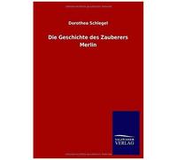 Die Geschichte Des Zauberers Merlin