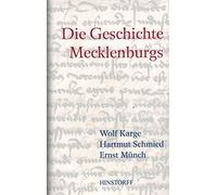 Die Geschichte Mecklenburgs: Von den Anfängen bis zur Gegenwart