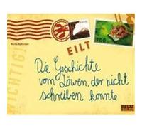 Die Geschichte vom Löwen, der nicht schreiben konnte Baltscheit, Martin (Auteur)