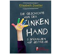 Die Geschichte Von Der Linken Hand. 8 Spürnasen Auf Zeitreise