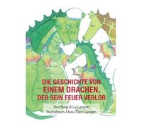 Die Geschichte Von Einem Drachen, Der Sein Feuer Verlor