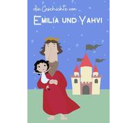 die Geschichte von Emilia und Yahwi