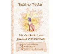 Die Geschichte Von Jemima Watschelente (Inklusive Ausmalbilder Und Cliparts Zum Download)