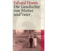 Die Geschichte von Mutter und Vater Hoem, Edvard (Auteur)