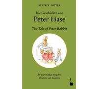 Die Geschichte von Peter Hase / The Tale of Peter Rabbit by Potter, Beatrix NEUF