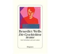 Die Geschichten in uns: vom Schreiben und vom Leben