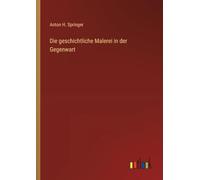 Die geschichtliche Malerei in der Gegenwart