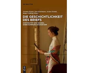 Die Geschichtlichkeit Des Briefs