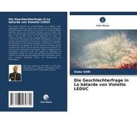 Die Geschlechterfrage In La Bâtarde Von Violette Leduc