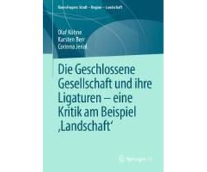 Die Geschlossene Gesellschaft Und Ihre Ligaturen - Eine Kritik Am Beispiel 'landschaft