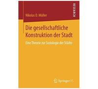 Die Gesellschaftliche Konstruktion Der Stadt