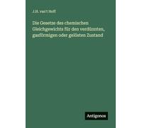 Die Gesetze des chemischen Gleichgewichts für den verdünnten, gasförmigen oder gelösten Zustand