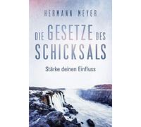 Die Gesetze des Schicksals: Stärke deinen Einfluss