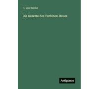Die Gesetze des Turbinen-Baues