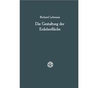 Die Gestaltung Der Erdoberflache - Richard Lehmann - Springer Nature B.V. - Livre en Anglais - Paperback Richard LehmannRichard Lehmann (Auteur)