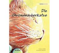 Die Gesundmacherkatze: German Edition Of The Healer Cat